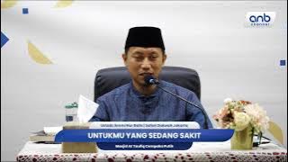 Untukmu yang Sedang Sakit | Ustadz Ammi Nur Baits