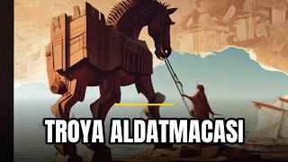 Troya Savaşi: Tarihin En Büyük Aldatmacas (Gizli Jeopolitik Gerçekler)