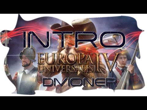 Europa Universalis IV- Intro For Divioner [Dla Mnie]