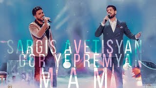  Sargis Avetisyan & Gor Yepremyan - MAM (Tashi Show)  