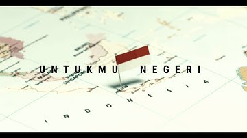 UNTUKMU NEGERI (HUT RI ke - 76)