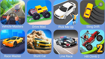 Vehicle Masters,Drive Mad,Pick Me Up 3D,Sling Drift,Race Master 3D,Stunt Car Extreme,Line Race