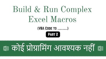 Build & Run Complex Excel Macros | VBA Code to Part 2 | Excel VBA in Hindi