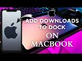 How To Add Downloads To Dock On Mac