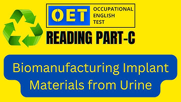 OET Reading Part C PRACTICE WORKSHEET Biomanufacturing Implant from Urine OET Online Classroom