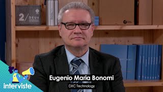 Intervista Eugenio Maria Bonomi, AD DXC Technology Italia