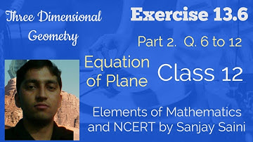 [PDF] 3-D-Geometry | Plane | Exercise 13.6 | Class 12 | Q. 6 to 12 | Elements Maths & NCERT
