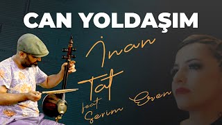 Can Yoldaşım - İnan Tat / Sevim Eren