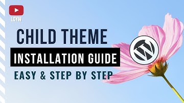 Create a Wordpress Child Theme | Install, configure and what you can do with Child theme