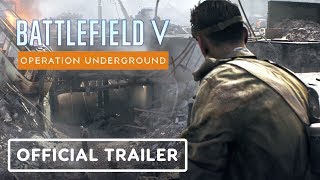 Battlefield V: Operation Underground - Official Map Trailer