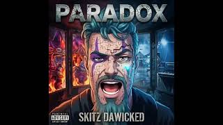 available May 24th pre-save now https://distrokid.com/hyperfollow/skitzdawicked1/paradox