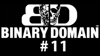 Binary Domain 11 - DILLY DALLY SHILLY SHALLY