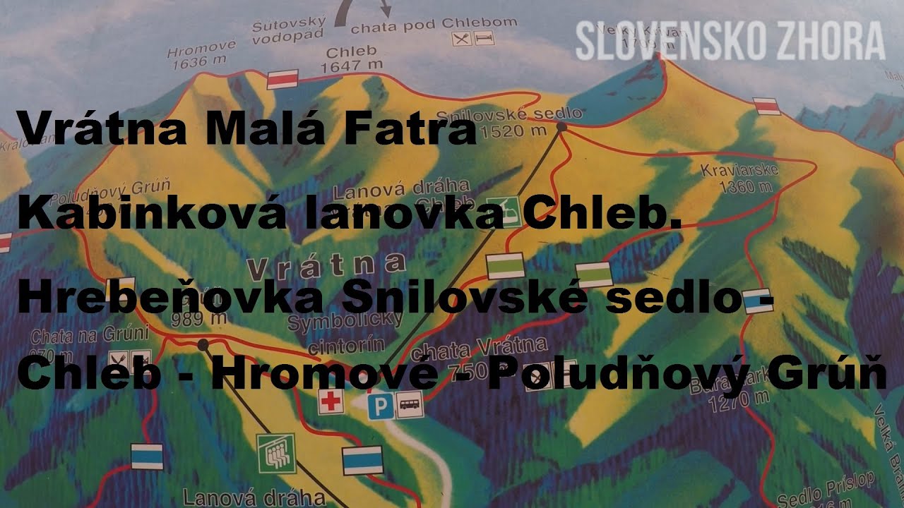 Vrátna Malá Fatra - Lanovka Chleb - Hrebeňovka Snilovské sedlo - Chleb - Hromové - Poludňový Grúň