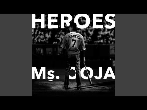 Youtube: Heroes / Ms.OOJA