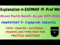 #05-Mcom Part 2-Sem3-As per NEP2020-Financial Services-Mandatory 3 - -Factoring