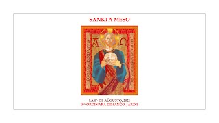 Sankta meso — 19a Ordinara Dimanĉo, jaro B — 8.08.2021