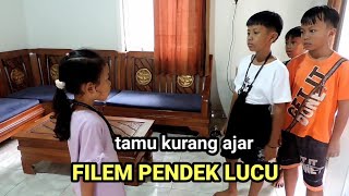 Tamu  kurang ajar|FILEM PENDEK LUCU