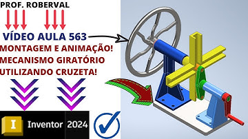 Aula 563 - Montagem e Animação do  Mecanismo Giratório utilizando Cruzeta no Inventor 2024