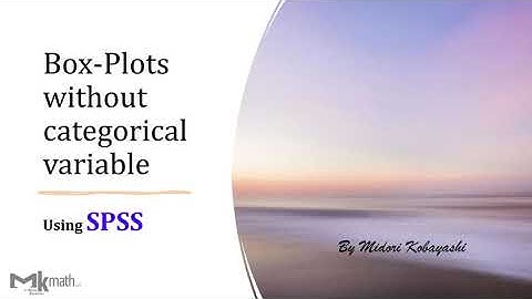 Boxplot without Categorical Variable using SPSS