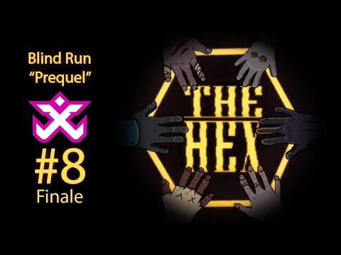 Il (Non) Personaggio - The Hex [Blind Run] #8 FINALE w/ Cydonia & Chiara