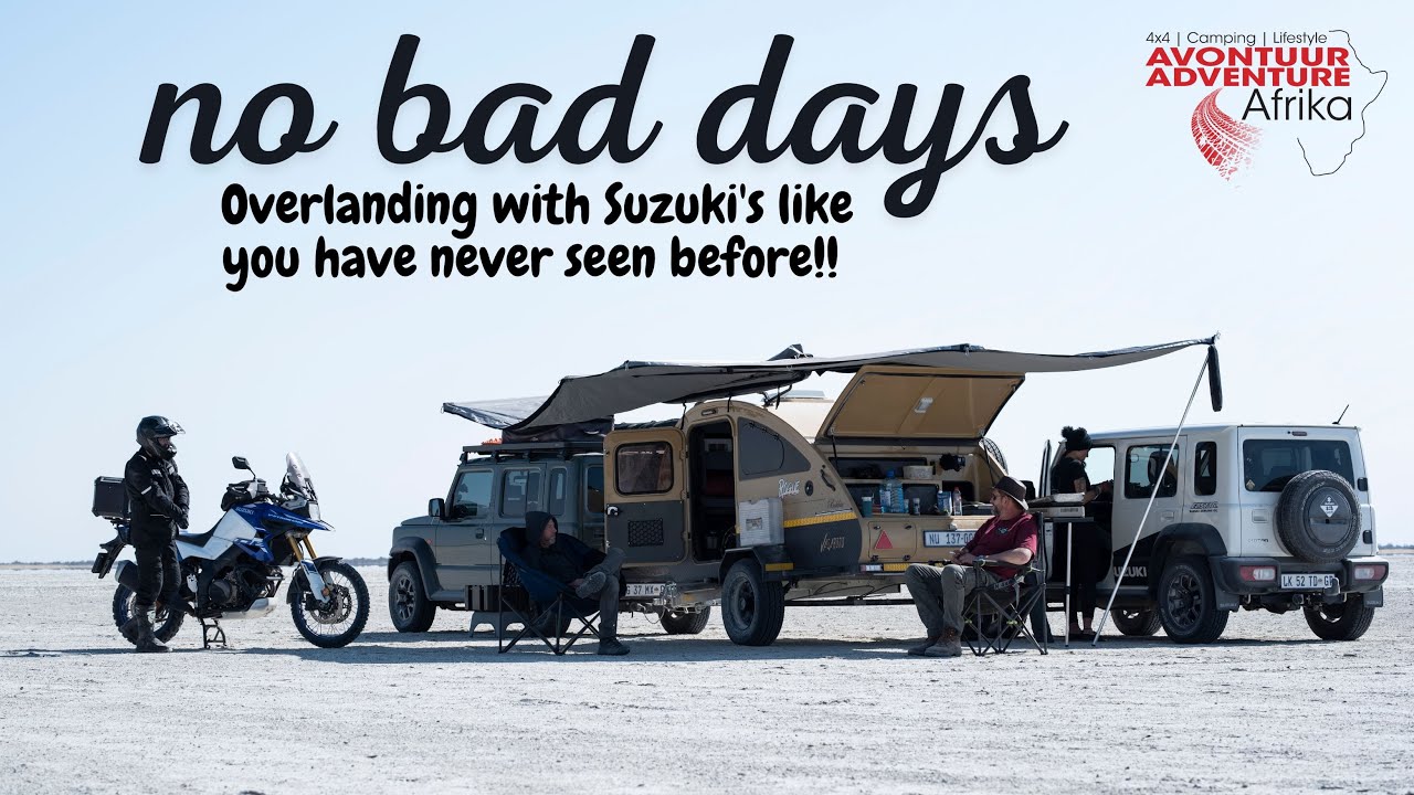 No Bad Days - Making Waves! Overlanding with Suzuki's like you have never seen before!!