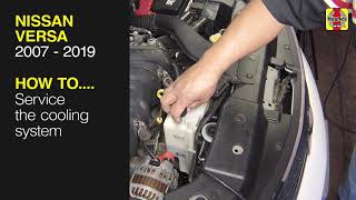 How to Service the cooling system on the Nissan Versa 2007 to 2019