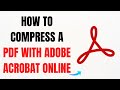 How to Compress a PDF with Adobe Acrobat Online – Full Guide