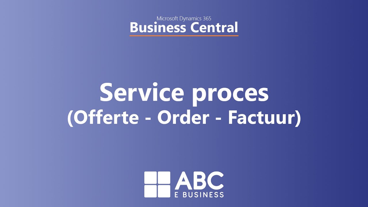 Service proces (Offerte - Order - Factuur) - Microsoft Dynamics 365 ...