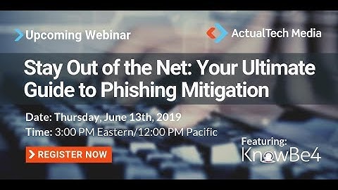 Stay Out of the Net: Your Ultimate Guide to Phishing Mitigation with KnowBe4