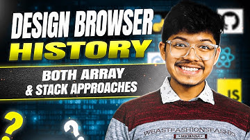 Design Browser History || Both Array & Stack Approaches