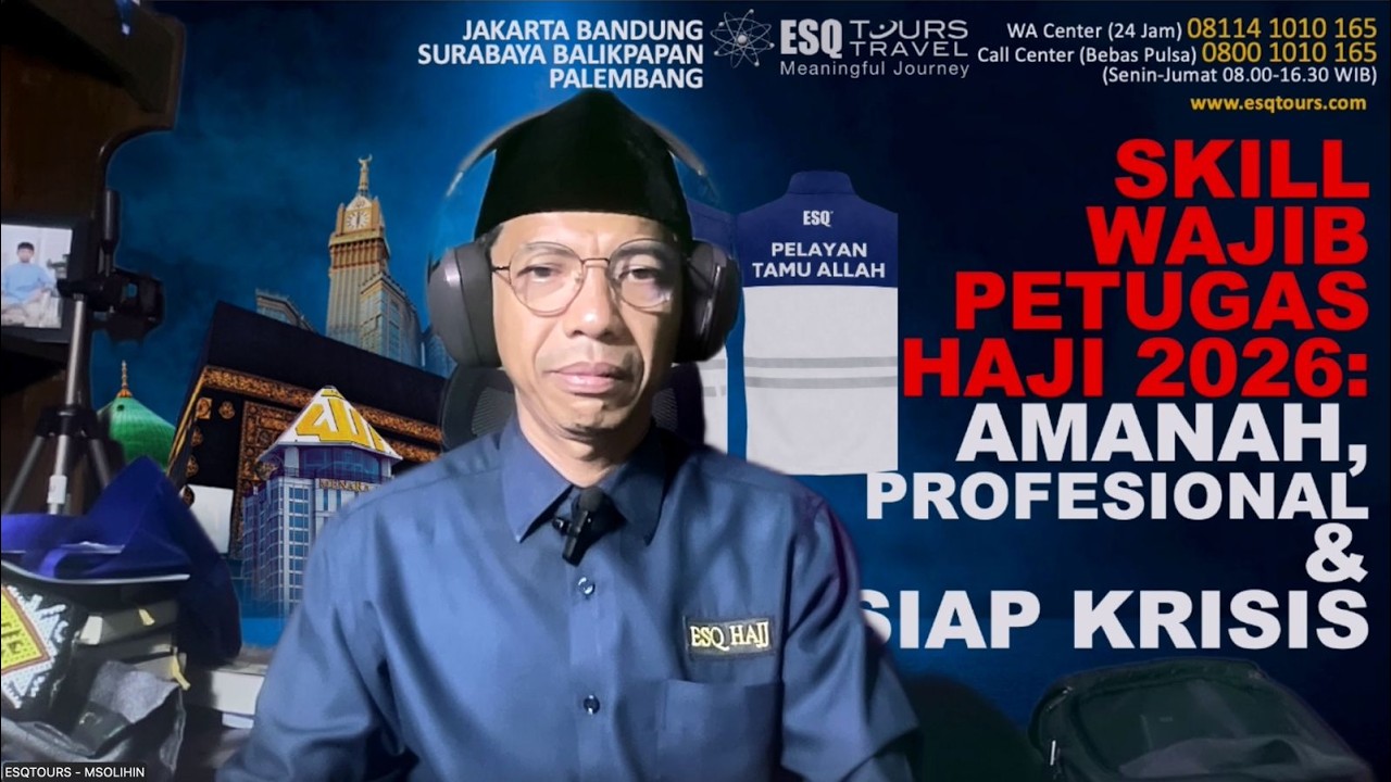 SKILL WAJIB PETUGAS HAJI 2026: AMANAH, PROFESIONAL & SIAP KRISIS