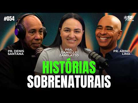 UMA CONVERSA SOBRE MILAGRES! | PR. DENIS SANTANA E PR. ARINO LIMA | EP. #054 SF PODCAST