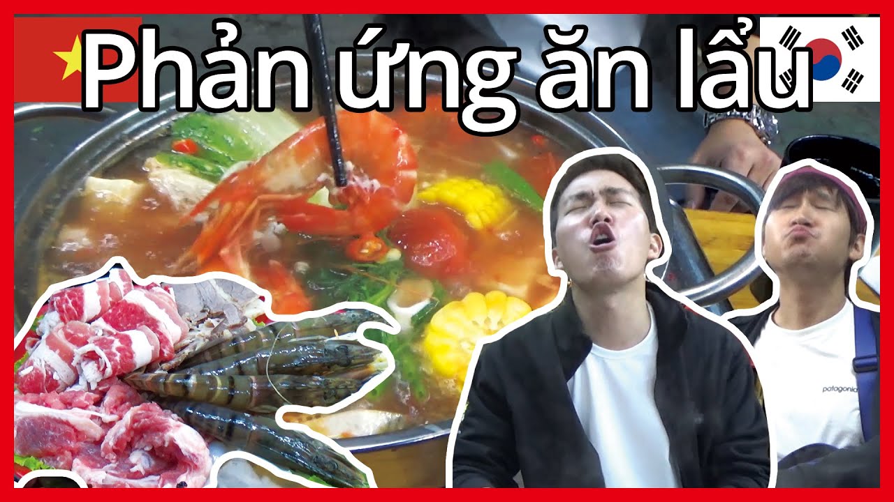 lẩu việt nam 2022 Update Ng Hàn lần đầu ăn lẩu hải sản!