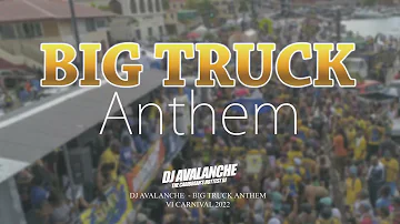 DJ AVALANCHE - BIG TRUCK ANTHEM (VI 2022)