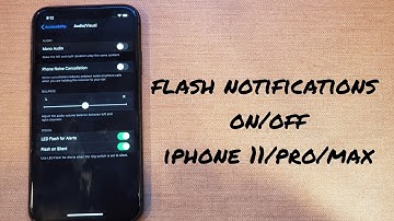iPhone 11/pro/max LED flash for alerts on/off