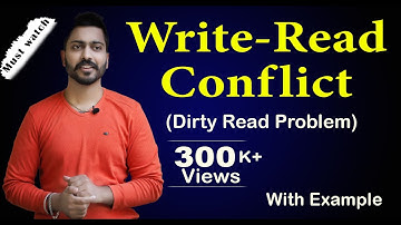 Lec-78: Write-Read Conflict or Dirty Read Problem | Database Management System