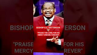 Bishop G.E. Patterson Praise GOD For His Mercy