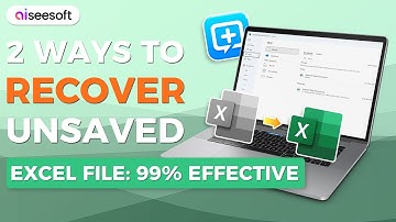 2 Ways to Recover Unsaved Excel File: 99% Effective