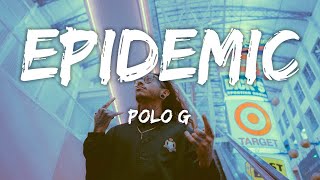 Polo G - Epidemic (Lyrics)
