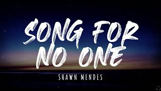Shawn Mendes - Song For No One (Lyrics) 1 Hour