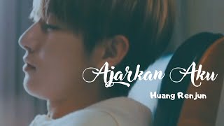 [FMV] Renjun -Ajarkan Aku