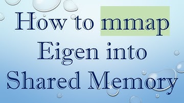 How to mmap Eigen into Shared Memory