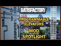 Programmable Elevators Mod Monday Spotlight (Satisfactory Game)