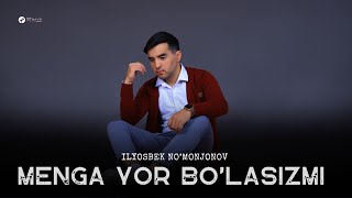Ilyosbek Nomonjonov - Menga Yor Bolasizmi