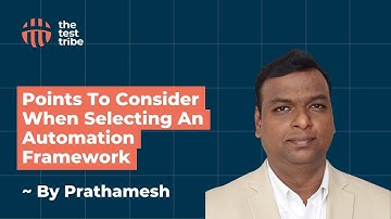 Points To Consider When Selecting An Automation Framework | Prathamesh | #automationtesting
