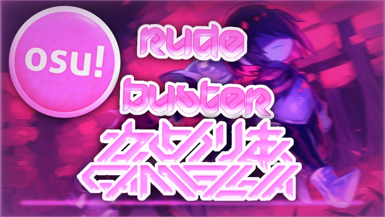 Rude buster Camellia REMIX | Osu!Mania 4k - BeatMap [⭐6,73⭐ ] - YouTube