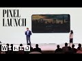 Pixel Launch 2018: Pixel 3, Pixel Slate, Google Home Hub - Everything You Need to Know | WIRED