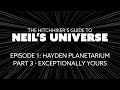 Ep 1, P3: The Hitchhiker's Guide to Neil's Universe - Exceptionally Yours