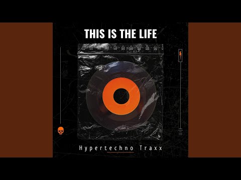 THIS IS THE LIFE - HYPERTECHNO
