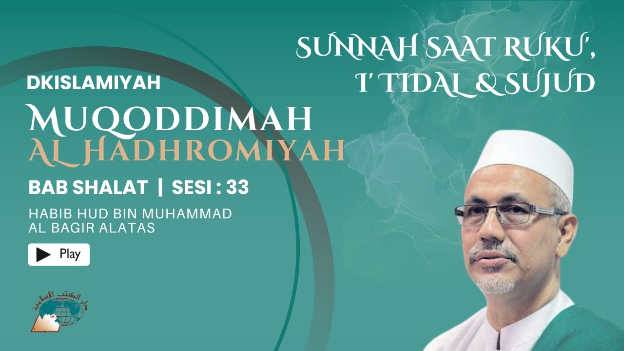 Sunnah saat Ruku', I'tidal, & Sujud - Habib Hud bin Muhammad Al Bagir Alatas | Bab Shalat - Sesi 33